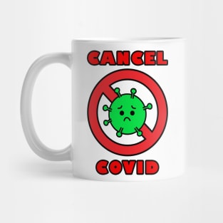 Cancel Covid Mug